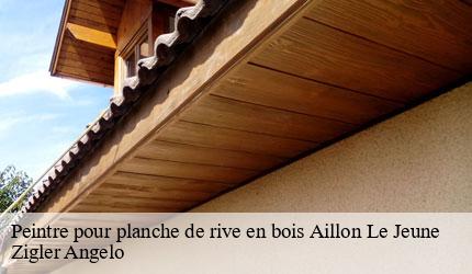 Peintre pour planche de rive en bois  aillon-le-jeune-73340 Zigler Angelo