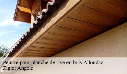 Peintre pour planche de rive en bois  allondaz-73200 Zigler Angelo