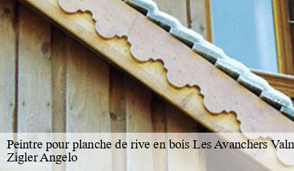 Peintre pour planche de rive en bois  les-avanchers-valmorel-73260 Zigler Angelo