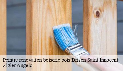 Peintre rénovation boiserie bois  brison-saint-innocent-73100 Zigler Angelo